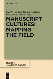 Icon image Manuscript Cultures: Mapping the Field