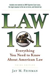 Icon image Law 101: Everything You Need to Know About American Law, Edition 3