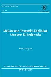 Icon image Mekanisme Transmisi Kebijakan Moneter Di Indonesia