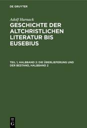 Icon image Die Überlieferung und der Bestand, Halbband 2: Ausgabe 2