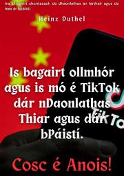Icon image IS BAGAIRT OLLMHÓR AGUS IS MÓ É TIKTOK DÁR NDAONLATHAS THIAR AGUS DÁR BPÁISTÍ.: COSC É ANOIS!