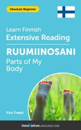 Icon image Finnish Extensive Reading: PARTS OF MY BODY: Level 1