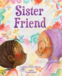 Icon image Sister Friend: A Picture Book