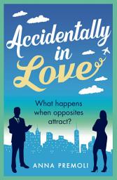 Icon image Accidentally in Love: A hilarious, heart-warming Rom-Com