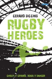 Icon image Rugby Heroes: Ghostly Ground, Deadly Danger