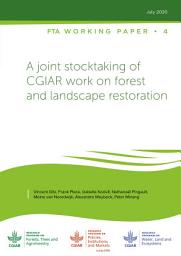 Icon image A joint stocktaking of CGIAR work on forest and landscape restoration