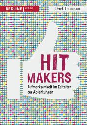 Icon image Hit Makers: Aufmerksamkeit im Zeitalter der Ablenkungen