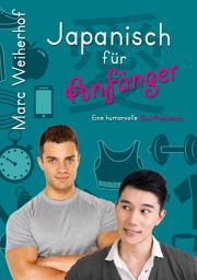 Icon image Japanisch für Anfänger: Eine humorvolle Gay Romanze
