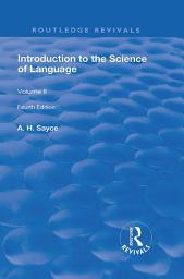 Icon image Introduction to the Science of Language: In Two Volumes. Vol 2, Edition 4