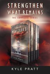 Icon image Strengthen What Remains: The Complete Series, Books 1 - 5