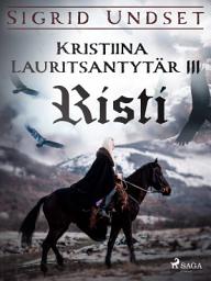 Icon image Kristiina Lauritsantytär 3: Risti: Nide 3