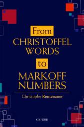 Icon image From Christoffel Words to Markoff Numbers