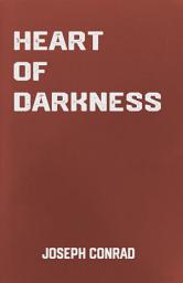 Icon image Heart of Darkness: the Classic Novel by Joseph Conrad