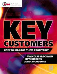 Icon image Key Customers: How to Manage Them Profitably