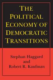 Icon image The Political Economy of Democratic Transitions