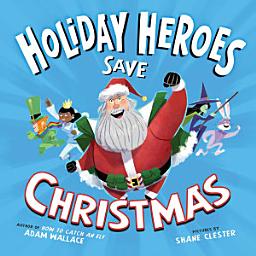 Icon image The Holiday Heroes Save Christmas