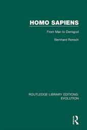 Icon image Homo Sapiens: From Man to Demigod