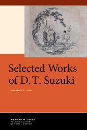 Icon image Selected Works of D.T. Suzuki, Volume I: Zen, Volume 1