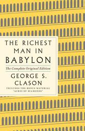 Icon image The Richest Man in Babylon: The Complete Original Edition Plus Bonus Material: (A GPS Guide to Life)