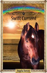 Icon image Swift Current: Sometimes Horses Need a Little Magic