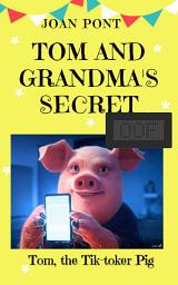 Icon image TOM AND GRANDMA'S SECRET