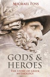 Icon image Gods and Heroes: The Story of Greek Mythology