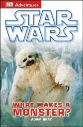 Icon image DK Adventures: Star Wars: What Makes A Monster?