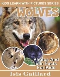 Icon image Wolves Photos and Fun Facts for Kids: Amazing Animal Pictures in Nature