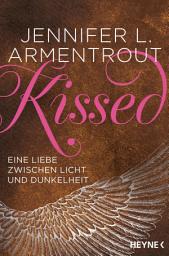 Icon image Kissed - Eine Liebe zwischen Licht und Dunkelheit