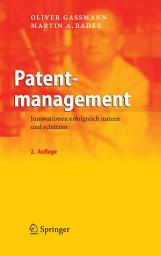 Icon image Patentmanagement: Innovationen erfolgreich nutzen und schützen, Ausgabe 2