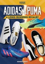 Icon image Adidas vs. Puma: A Long-Running Rivalry: A Long-Running Rivalry