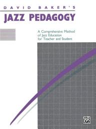 Icon image Jazz Pedagogy, for Teachers and Students: Revised 1989