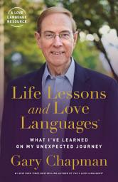Icon image Life Lessons and Love Languages: The Unexpected Journey of Dr. Gary Chapman