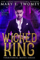 Icon image Wicked King: A Paranormal Royal Romance