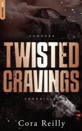 Icon image Twisted Cravings - Camorra Chronicles T6