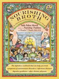 Icon image Nourishing Broth: An Old-Fashioned Remedy for the Modern World