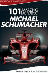 Icon image 101 Amazing Facts about Michael Schumacher