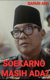 Icon image SOEKARNO MASIH ADA?