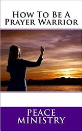 Icon image How To Be A Prayer Warrior