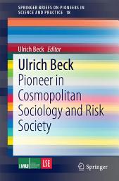 Icon image Ulrich Beck: Pioneer in Cosmopolitan Sociology and Risk Society