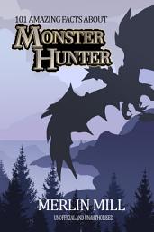 Icon image 101 Amazing Facts about Monster Hunter
