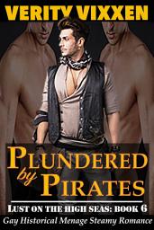 Icon image Plundered by Pirates (Gay Victorian): Gay Historical Menage First Time Romance