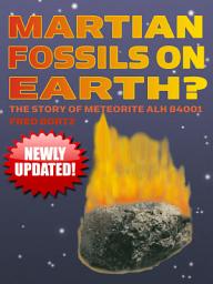 Icon image Martian Fossils on Earth?: The Story of Meteorite ALH 84001