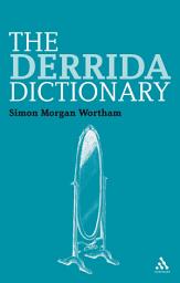 Icon image The Derrida Dictionary
