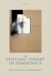 Icon image An Epistemic Theory of Democracy