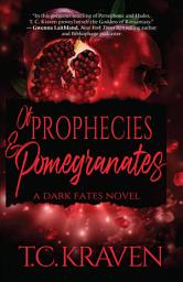 Icon image Of Prophecies & Pomegranates: A Dark Fates Novel