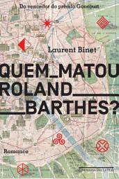 Icon image Quem matou Roland Barthes?