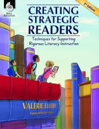 Icon image Creating Strategic Readers: Techniques for Supporting Rigorous Literacy Instruction