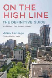 Icon image On the High Line: The Definitive Guide