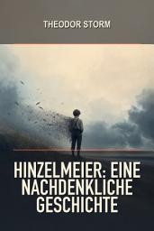Icon image Hinzelmeier: eine nachdenkliche Geschichte